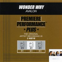 Wonder Why (Key-Ab-Permiere Performance Plus w/o Background Vocals) - Avalon