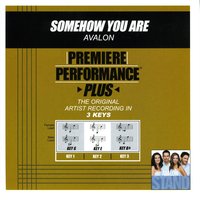 Somehow You Are (Key-Bb-Premiere Performance Plus) - Avalon