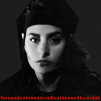 Sla Radical Dance Disco Club - Fernanda Abreu