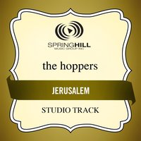 Jerusalem (Low Key-Studio Track w/o Background Vocals) - The Hoppers