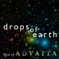 Drops Of Earth - Advaita