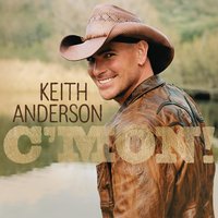 I Ain't Hurtin' Nobody But Me - Keith Anderson