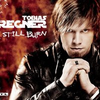 I Still Burn - Tobias Regner