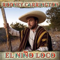 If I'm The Only One - Rodney Carrington