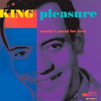 I'm In The Mood For Love - King Pleasure