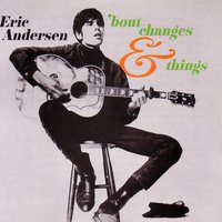 Hey Babe, Have You Been C - Eric Andersen