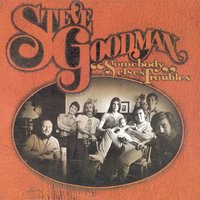 I'm My Own Grandpa - Steve Goodman