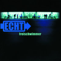 Weinst Du - Echt