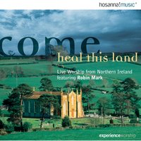 Come Heal This Land - Robin Mark