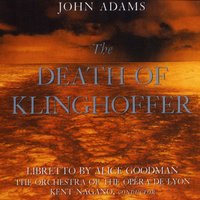 Adams: The Death of Klinghoffer, Prologue: Chorus of Exiled Jews - The London Opera Chorus, Kent Nagano