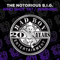 Who Shot Ya? - The Notorious B.I.G.