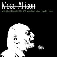 If I Didn't Cry - Mose Allison