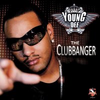 The Clubbanger - Young Dee