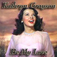 After The Ball is Over - Kathryn Grayson