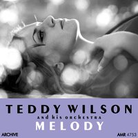 Don't Blame Me - Teddy Wilson And His Orchestra