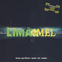 Vou Gritar Que Te Amo - Limão Com Mel, Alcione