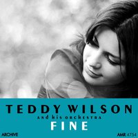 Yours and Mine - Teddy Wilson And His Orchestra