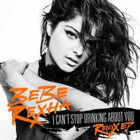 I Can't Stop Drinking About You - Bebe Rexha, The Chainsmokers