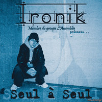 I.R.O.N.I.K. (J'garde Le Sourire) - Ironik