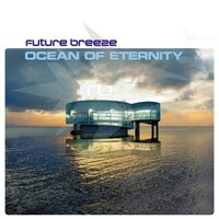 Ocean of Eternity - Future Breeze