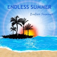 Endless Summer - Endless Summer