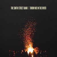 I Love Life - The Smith Street Band