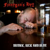 Drunk, Sick and Blue - Finnegan's Hell