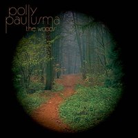 The Woods - Polly Paulusma