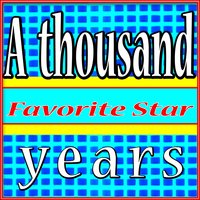 A Thousand Years (One Step Closer) - Favorite Star