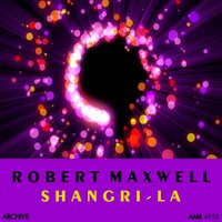 Shangri-La - Robert Maxwell