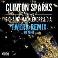Gold Rush - Clinton Sparks, 2 Chainz, Macklemore