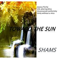 Toward the Sun - Shams