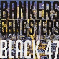 Bankers and Gangsters - Black 47