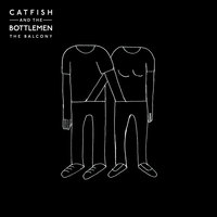 Hourglass - Catfish and the Bottlemen
