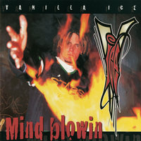 Blowin' My Mind - Vanilla Ice