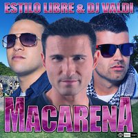 Macarena - Estilo Libre, DJ Valdi