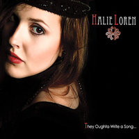 They Oughta Write a Song - Halie Loren