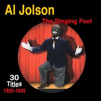 Rock-a-By Your Baby with a Dixie Melody - Al Jolson