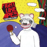 Something Global - Fight Like Apes