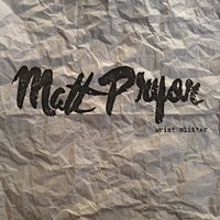 Kinda Go to Pieces - Matt Pryor