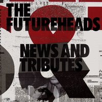 Worry About It Later - The Futureheads, Switch