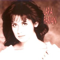 Je M’arrêterai Pas De T’aimer - Lara Fabian