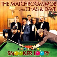 Snooker Loopy - Chas & Dave