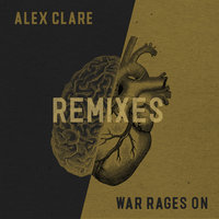 War Rages On - Alex Clare, Etherwood