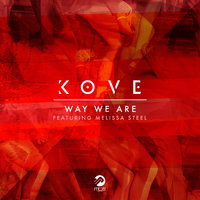 Way We Are - Kove, Melissa Steel, APEXAPE