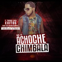 Tu Quieres Chapiarme (feat. La Materialista) - Chimbala, La Materialista