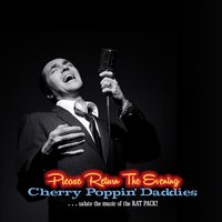 Come Fly With Me - Cherry Poppin' Daddies