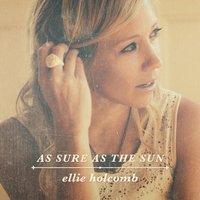 Love Broke Through - Ellie Holcomb