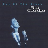 Out Of The Blues - Rita Coolidge