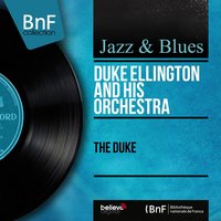 In a Mellow Tone - Duke Ellington & His Orchestra, Johnny Hodges, Ray Nance